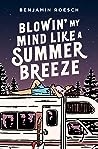 Blowin' My Mind Like a Summer Breeze by Benjamin Roesch