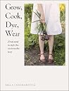 Grow, Cook, Dye, ...
