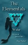 The Elementals: Water (The Elemental Series #4)