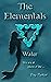 The Elementals: Water (The Elemental Series #4)