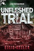 Unfleshed Trial