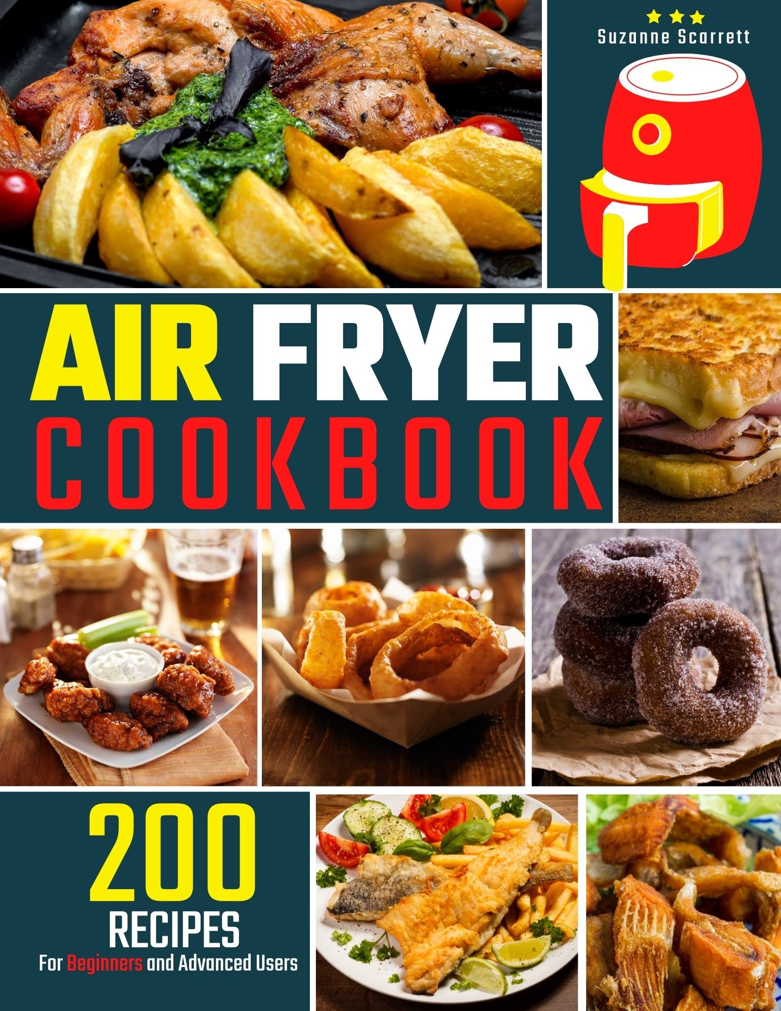 Airfyer Cookbook: 200+ QUICK AND SCRUMPTIOUS RECIPES (Kindle Edition)