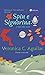Spin e Signorina e tante altre storie by Veronica C. Aguilar