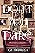Don't You Dare: Uncovering ...