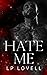 Hate Me