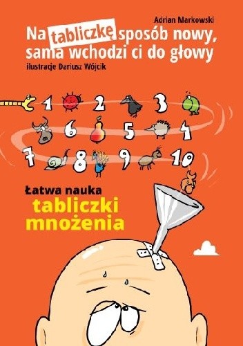 Na tabliczkę sposób nowy, sama wchodzi ci do głowy (Hardcover)