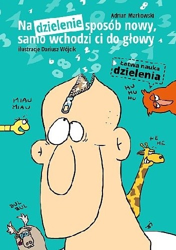 Na dzielenie sposób nowy, samo wchodzi ci do głowy. Łatwa nauka dzielenia (Hardcover)
