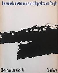 Omslag för De verbala resterna av en bildprakt som förgår