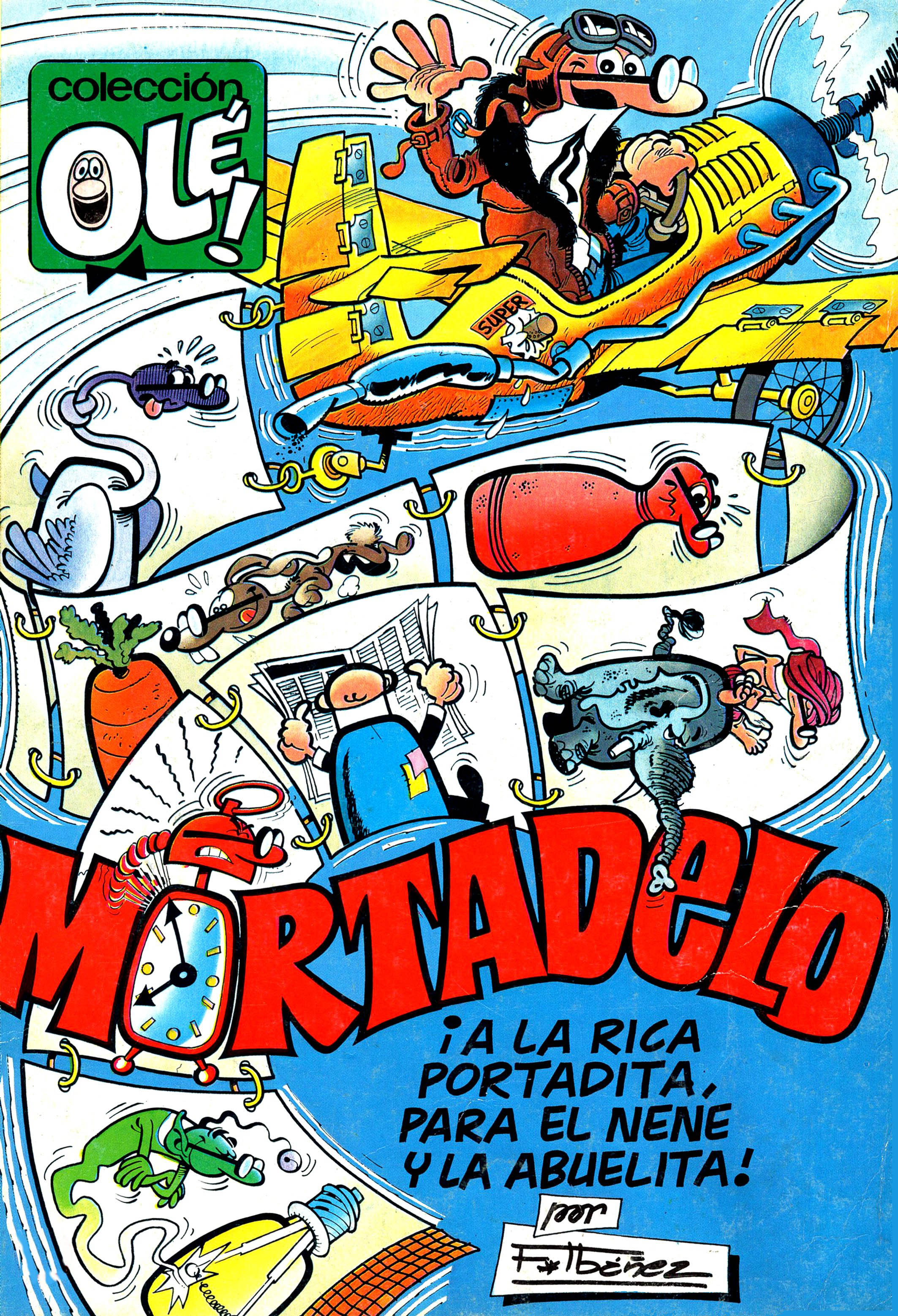 Mortadelo y Filemón: ¡a la rica portadita para el nene y la abuelita! (Colección Olé, #384)