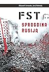 FST sprogdina Rusiją