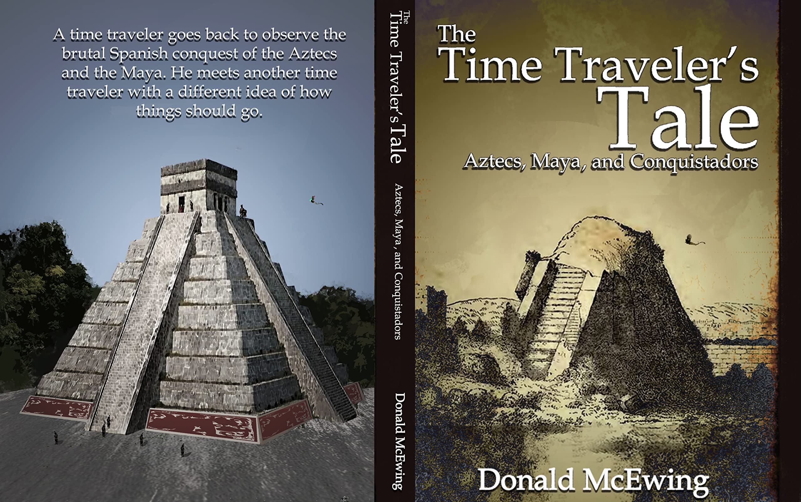 The Time Traveler's Tale: Aztecs, Maya, and Conquistadors (Kindle Edition)