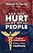 For the Hurt of My People: ...