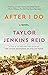 After I Do by Taylor Jenkins Reid