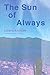 The Sun of Always by Liliana Ancalao