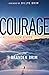 Courage: A Message from Heaven