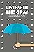 Living in the Gray
