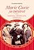 Marie Curie ja tyttäret : Nobelisteja, edelläkävijöitä, seikkailijoita