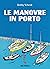 Le manovre in porto (Manual...