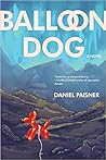 Balloon Dog by Daniel Paisner