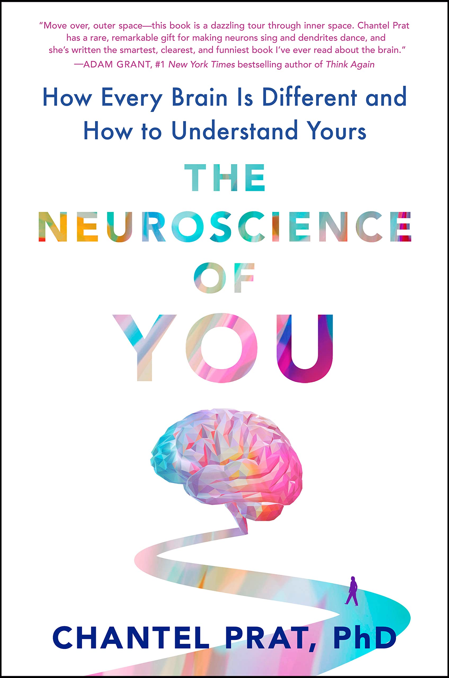 The Neuroscience of You: How Every Brain Is Different and How to Understand Yours (Hardcover)
