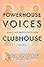 Powerhouse Voices by Naleighna Kai