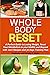Whole Body Reset: A Perfect Guide To Losing Wheigt, Reset Your Metabolism in Your Midlife and Bayond with 100+ Recipes and 30 Days Training Plan