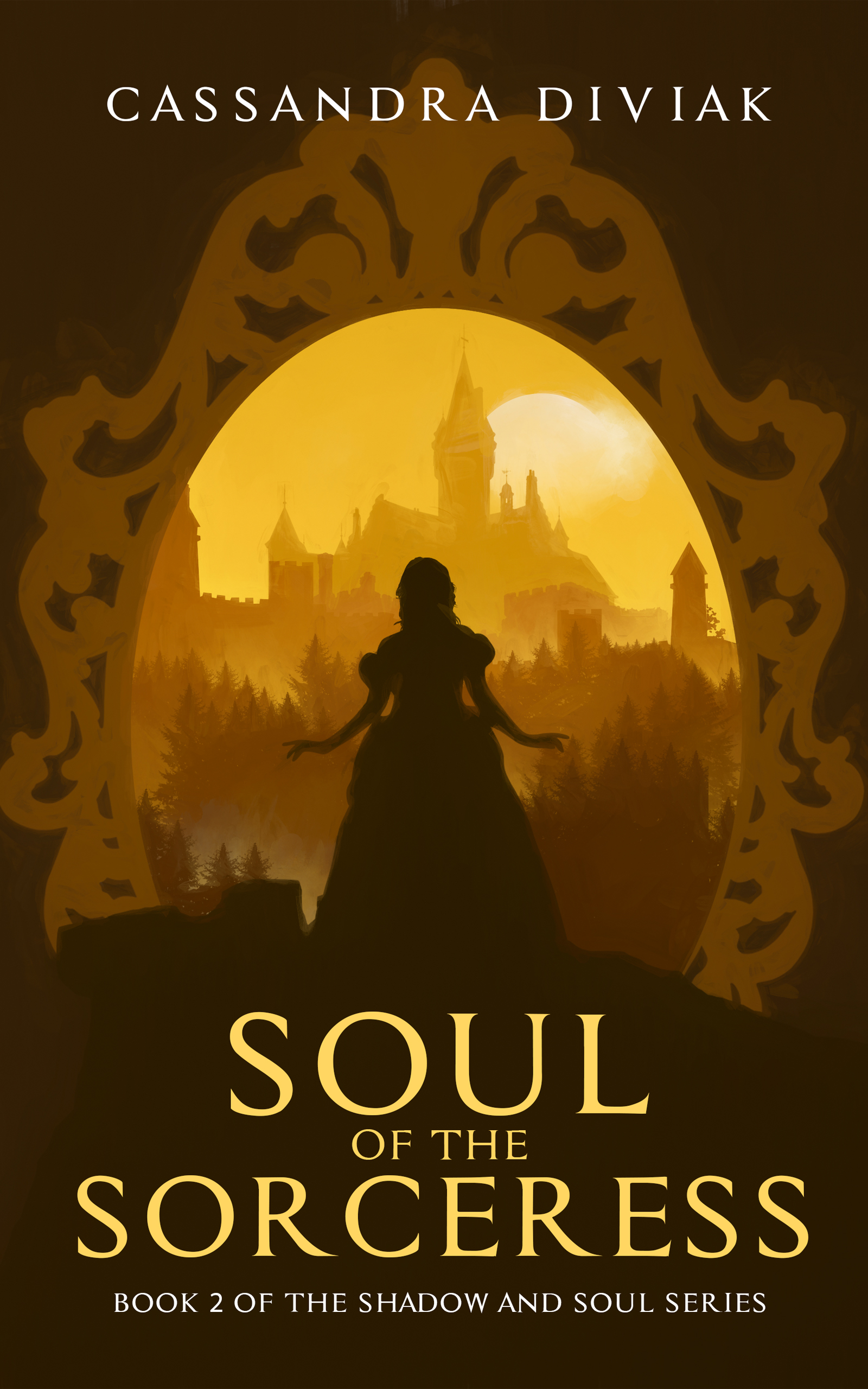Soul of the Sorceress (Shadow and Soul, #2)