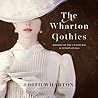 The Wharton Gothics  by Edith Wharton