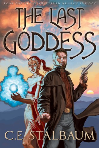 The Last Goddess (The Shattered Messiah #1)