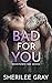 Bad for You by Sherilee Gray
