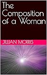 The Composition of a Woman