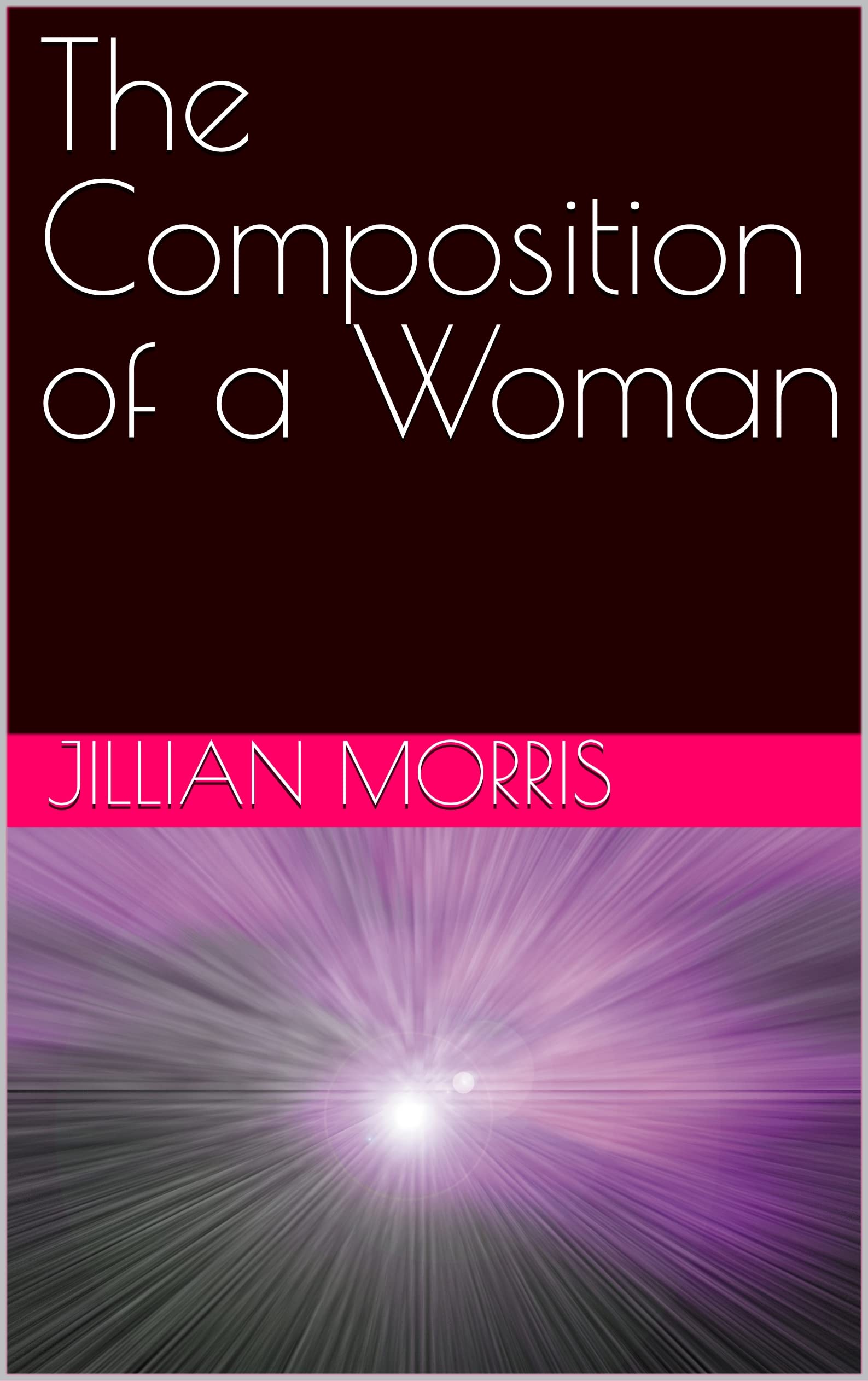 The Composition of a Woman (Kindle Edition)