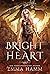 Bright Heart (The Dragon of Umbra, #2)