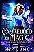 Compelled by Magic