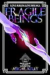 Book cover for Fragile Beings (New Protectorate, #0.5)