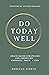 Do Today Well: Grace-Based ...