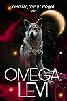 Omega: Levi (Alfa, Beta y Omega #1)