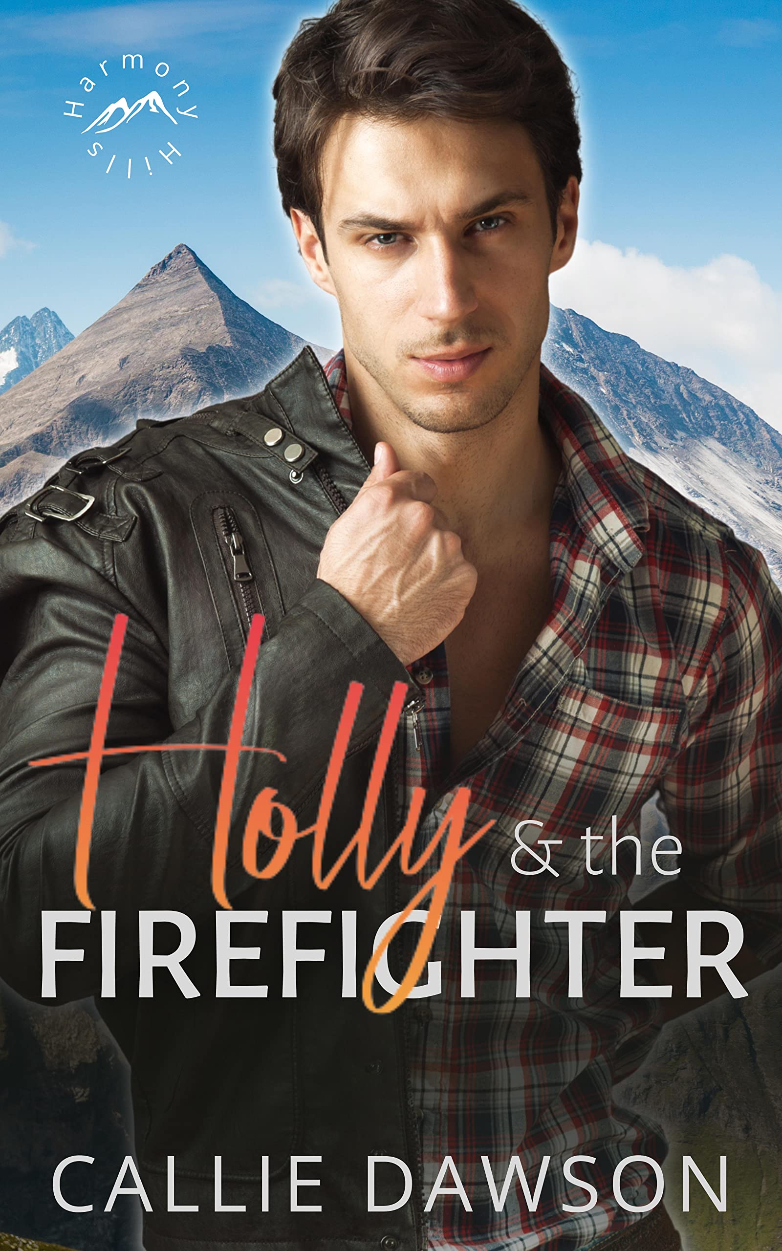 Holly & the Firefighter (Harmony Hills #1)