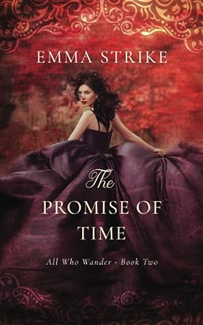 The Promise of Time (All Who Wander, #2)