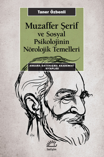 Muzaffer Şerif ve Sosyal Psikolojinin Nörolojk Temelleri (Paperback)