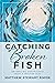 Catching Broken Fish by Matt Simon