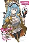 Book cover for Bofuri: I Don't Want to Get Hurt, so I'll Max Out My Defense., Vol. 6