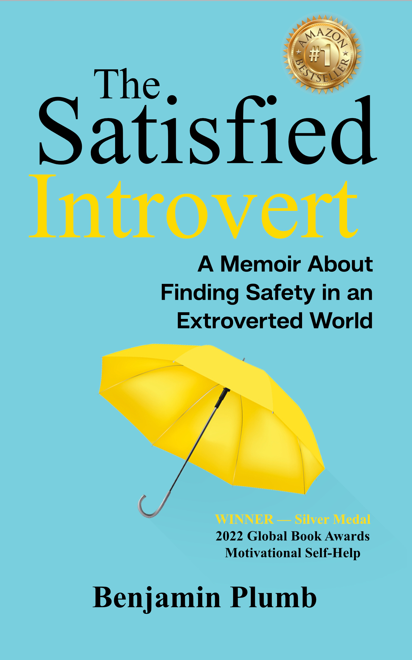 The Satisfied Introvert: A Memoir About Finding Safety in an Extroverted World