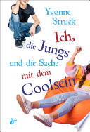 Ich, die Jungs und die Sache mit dem Coolsein (Hardcover)