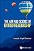 Art And Science Of Entrepreneurship, The