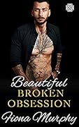 Beautiful Broken Obsession