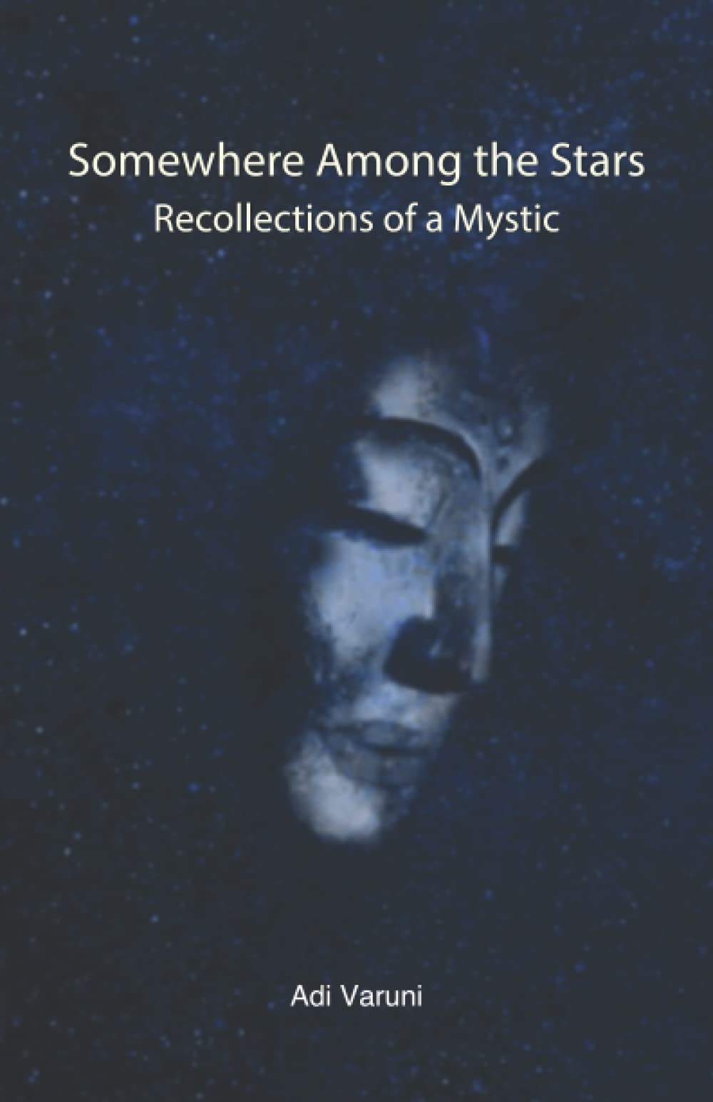 Somewhere Among the Stars: Recollections of a Mystic (Paperback)