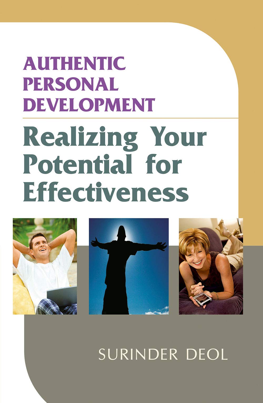 Authentic Personal Development: Realizing Your Potential for Effectiveness (HB)