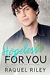 Hopeless for You by Raquel Riley