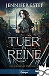 Tuer la reine by Jennifer Estep